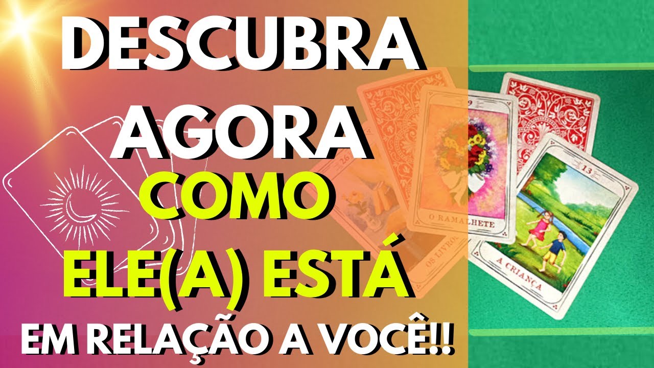 COMO ELE(A) EST&Aacute; EM RELA&Ccedil;&Atilde;O A VOC&Ecirc; NESTE MOMENTO?! O TAROT RESPONDE!!!