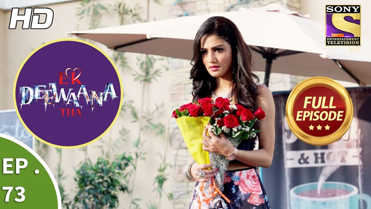 Ek Deewaana Tha  - Ep 73 -  Full Episode  - 31st January, 2018