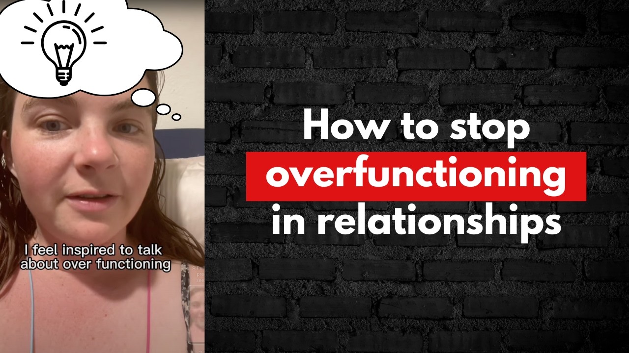 Overfunctioning in Relationships