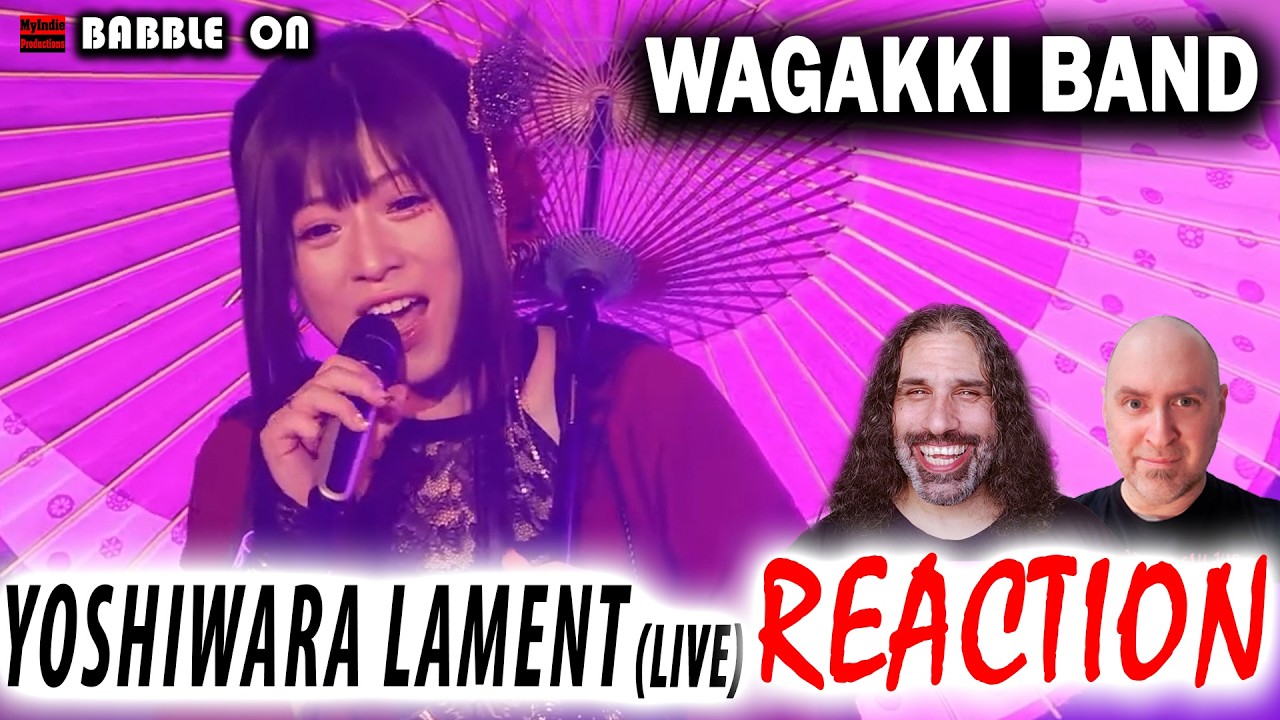 Indie Filmmakers React to WAGAKKI BAND - YOSHIWARA LAMENT (Live) #wagakki #lyricsdiscussion 🔥🔥🔥😁🔥🔥🔥