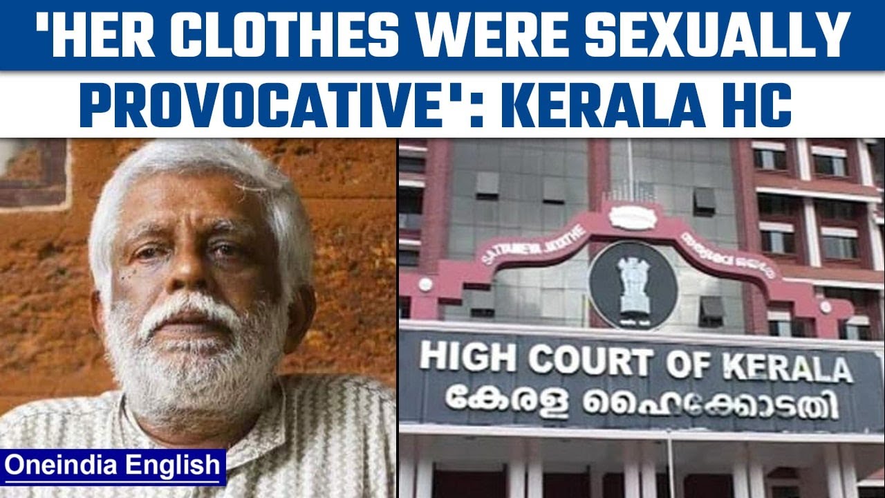Kerala HC cites provocative dress to grant bail in sexual harassment case | Oneindia News*News