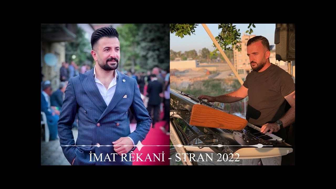 İMAT RÊKANİ & MAZLUM IŞIK - STRAN (UZUN HAVA) 2022