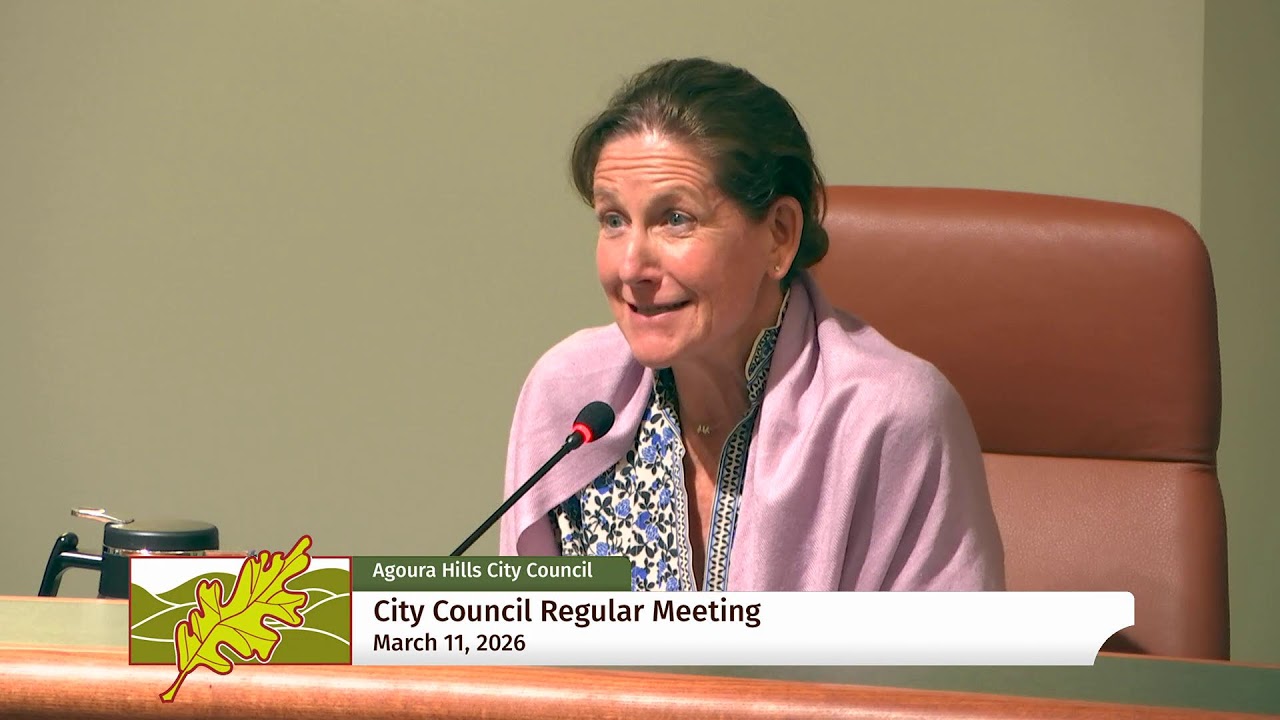 Agoura Hills City Council Meeting  March 11, 2026