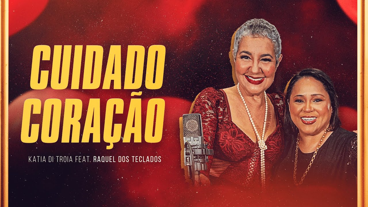 Cuidado Coração - Kátia di Tróia / Feat @RaqueldosTeclados