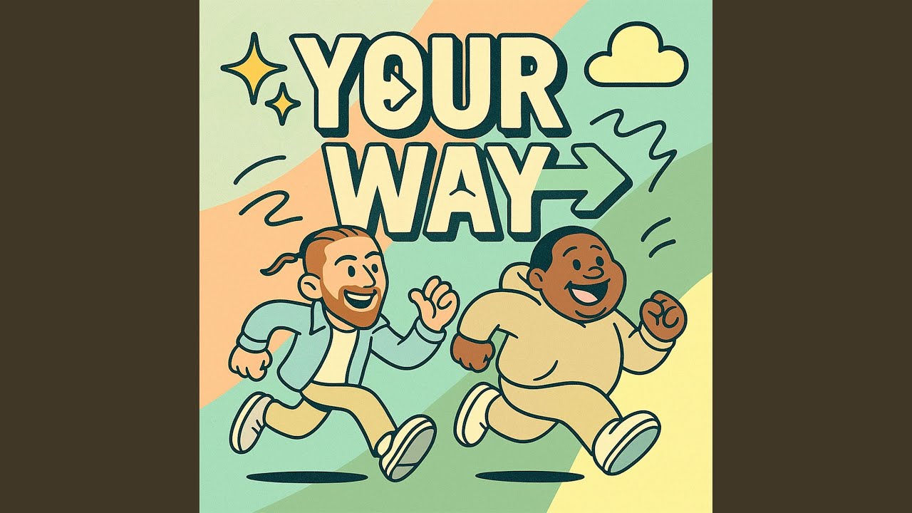 Your Way