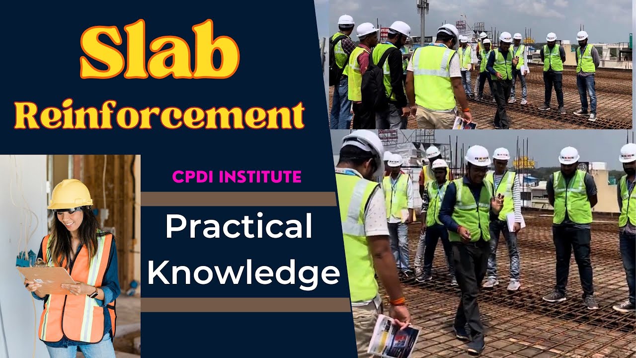 On Site Practical Knowledge Slab Reinforcement