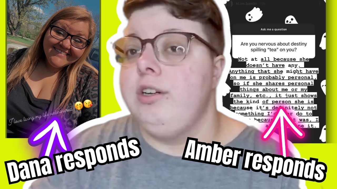 Destiny SPILLS TEA on Amberlynn & Dana, they BOTH RESPOND