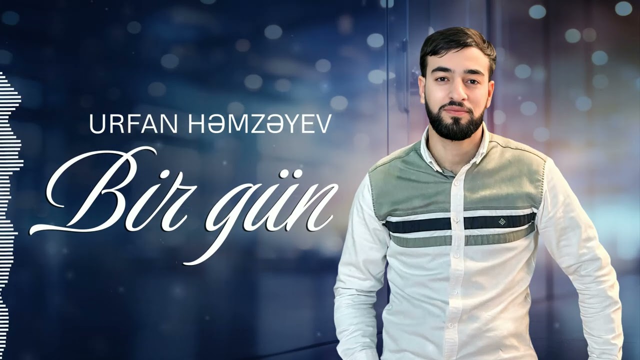 Urfan Həmzəyev Bir gün