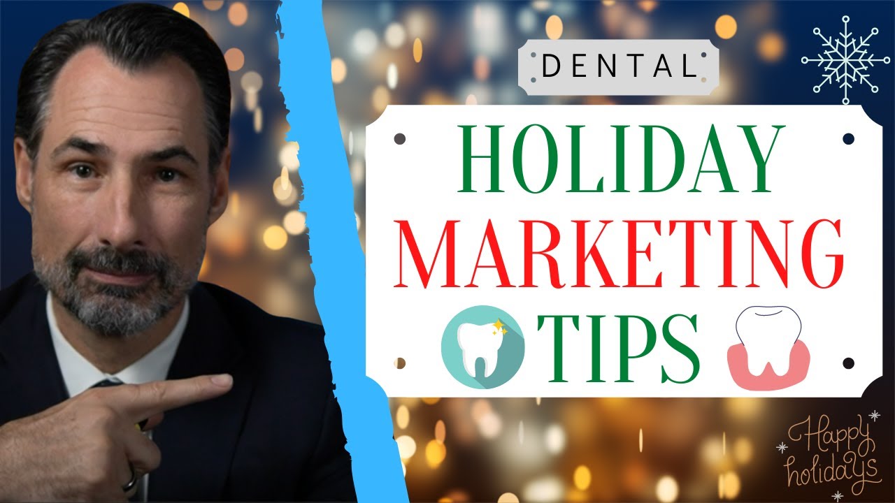 Holiday Dental Marketing Advice