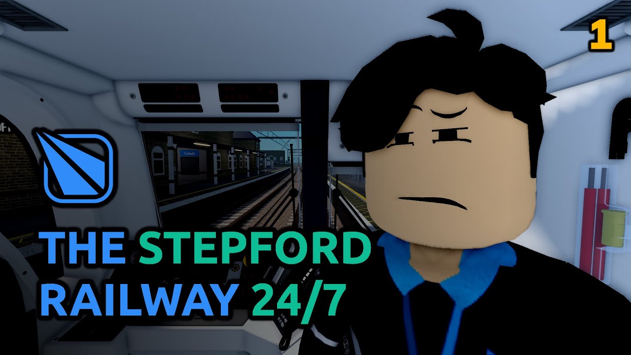 The Stepford Railway 24/7 - Episode 1