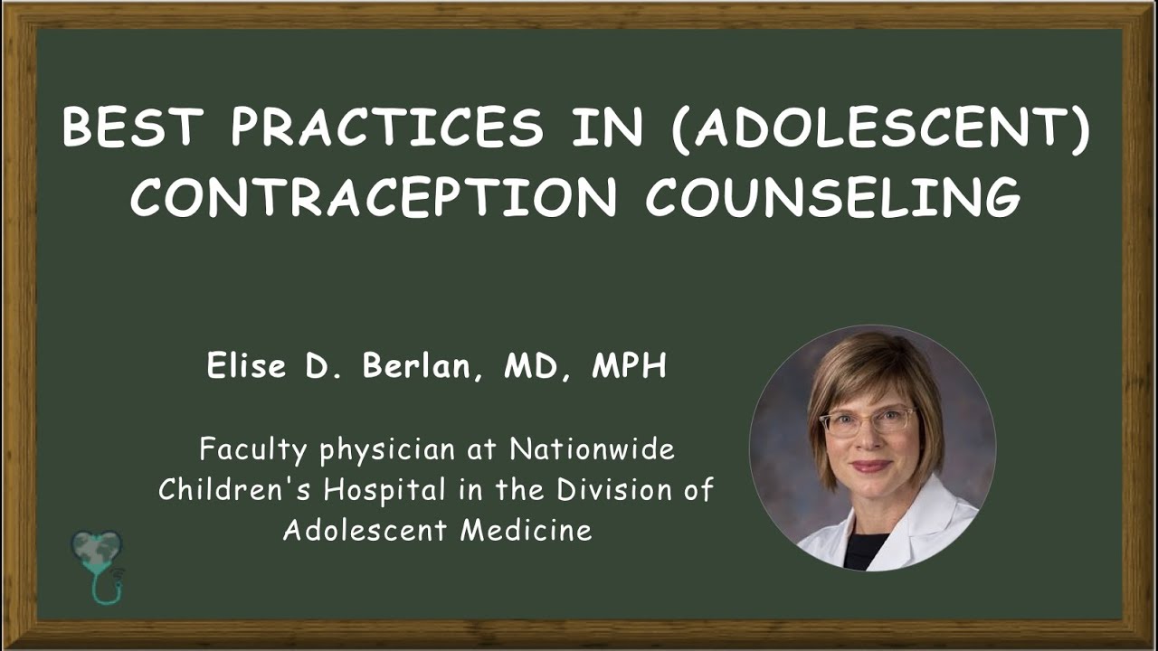 Best Practices in Adolescent Contraception Counseling