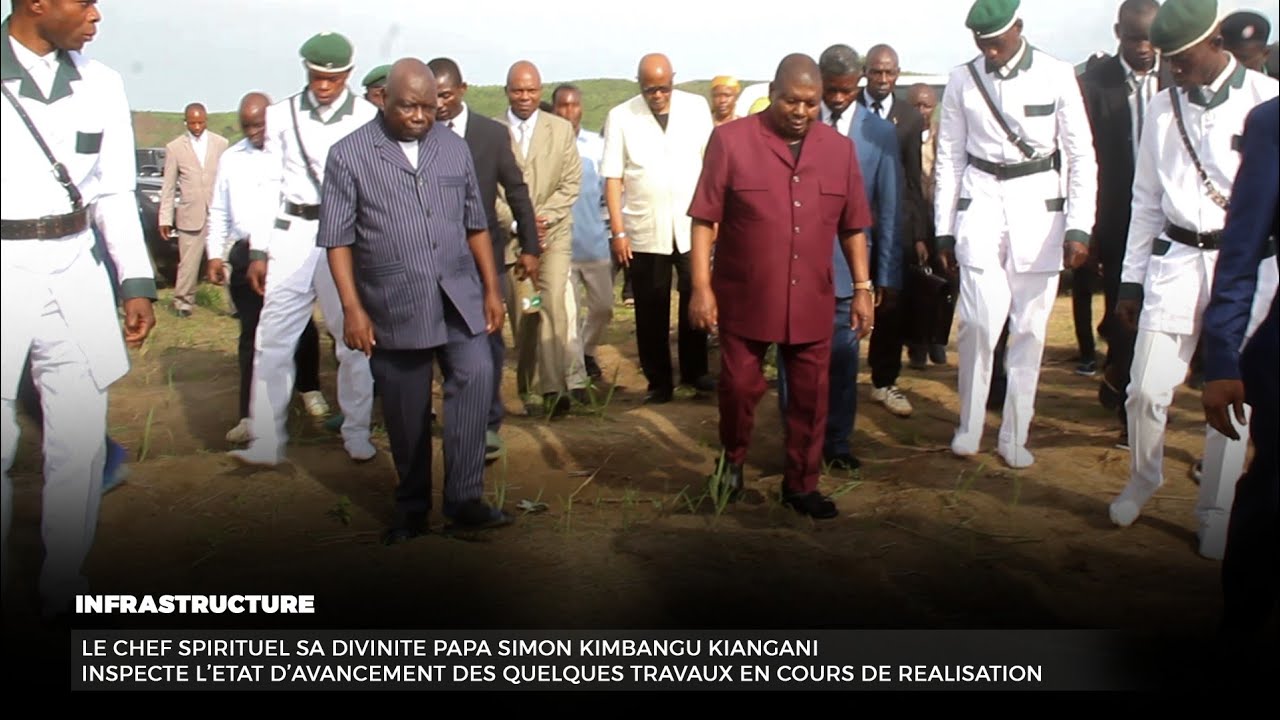 QUELLE SURPRISE!! SA DIVINITE PAPA SIMON KIMBANGU KIANGANI A FAIT L'INSPECTION DES QUELQUES CHANTIES
