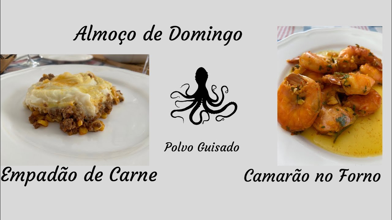 Almoço de Domingo/ Empadão de Carne/ Camarão no forno e Polvo Guisado @cookingwithritacardoso