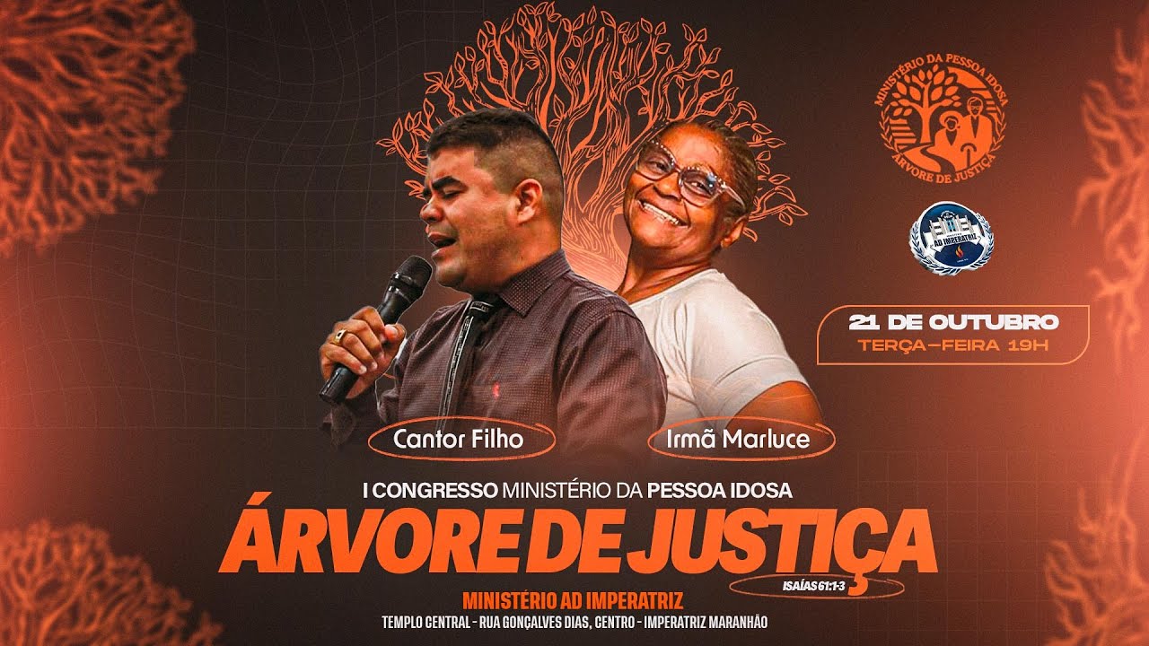 1º Congresso do Ministério da Pessoa Idosa - Árvore de Justiça - MINISTÉRIO AD IMPERATRIZ