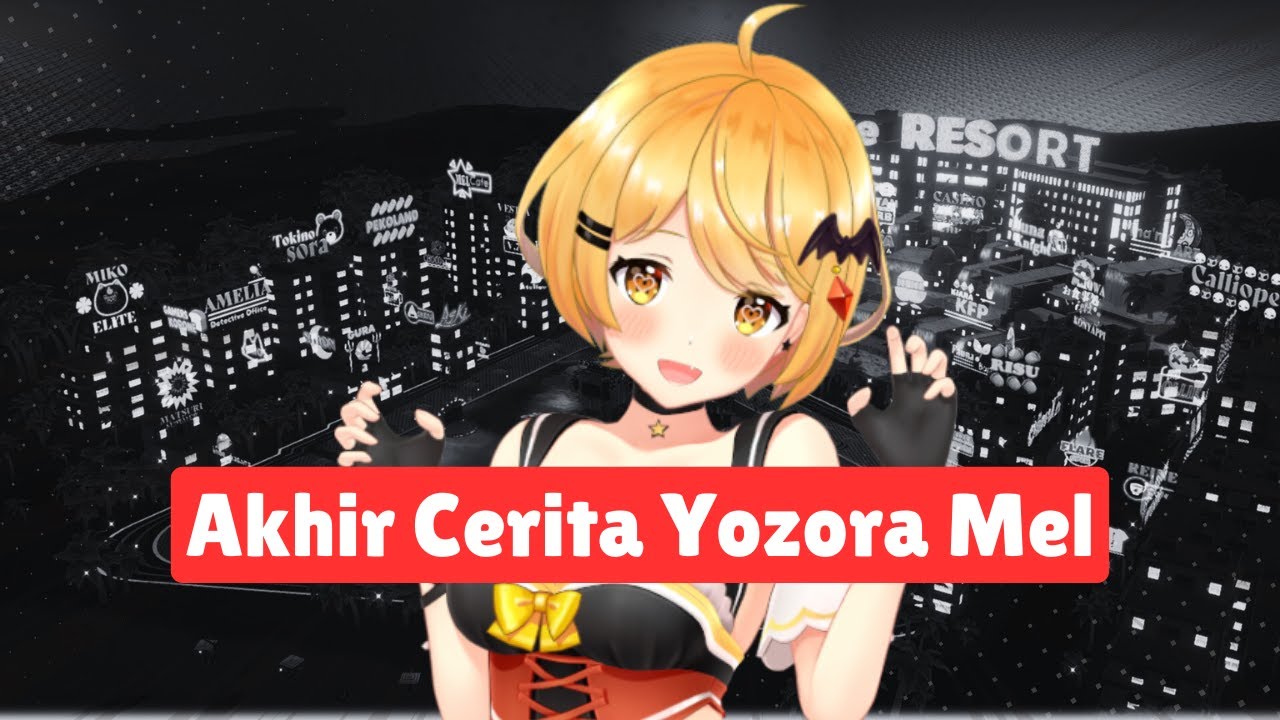 Akhir Cerita dari Yozora Mel di hololive | Ngobrolin VTuber Episode 3