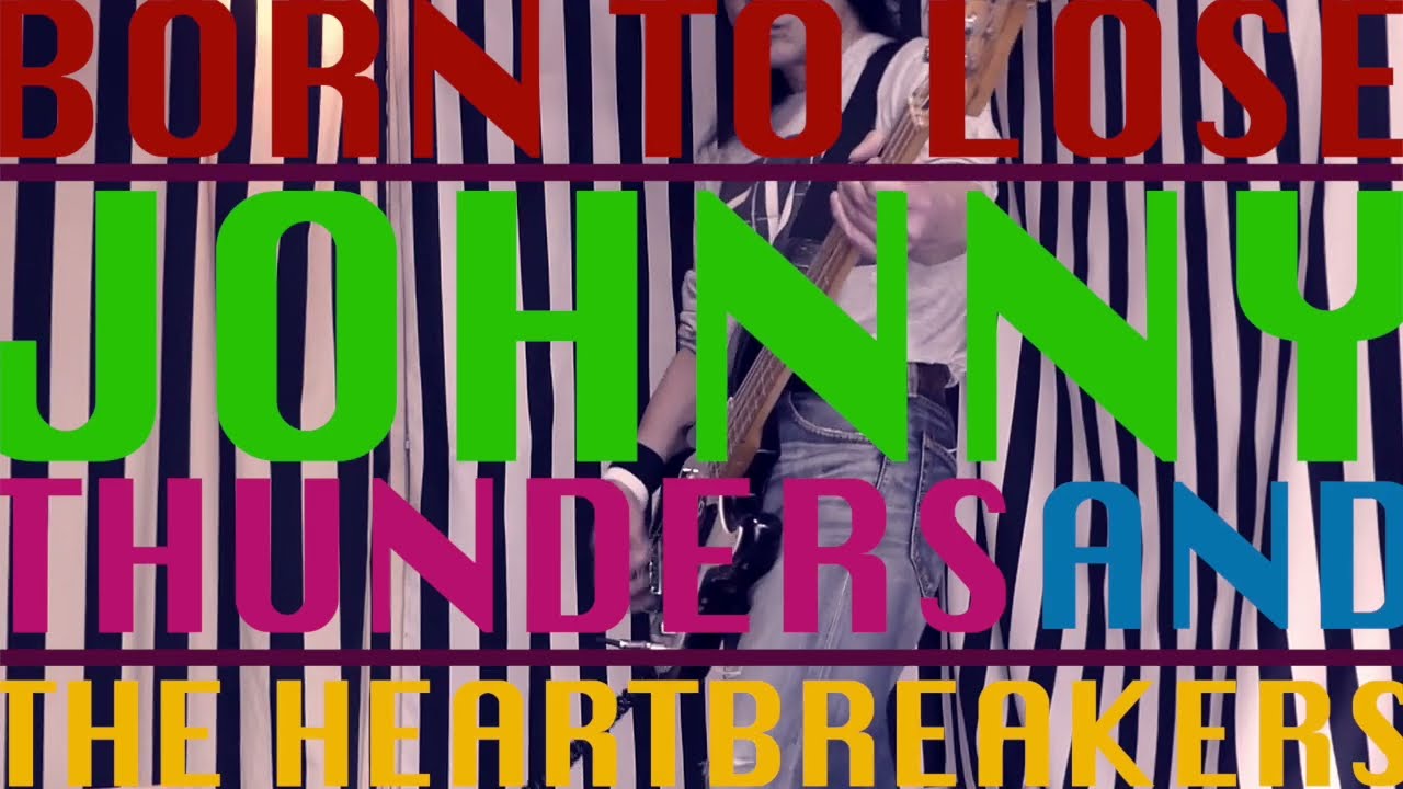 Johnny Thunders & The Heartbreakers - Born To Lose [Bass Cover]