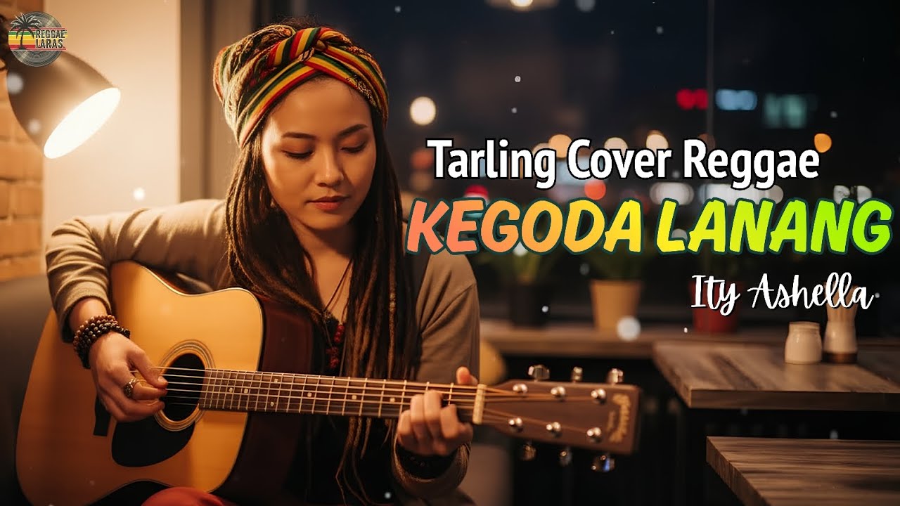 KEGODA LANANG - ITY ASHELLA | Tarling Cover Reggae | Viral TikTok 2025