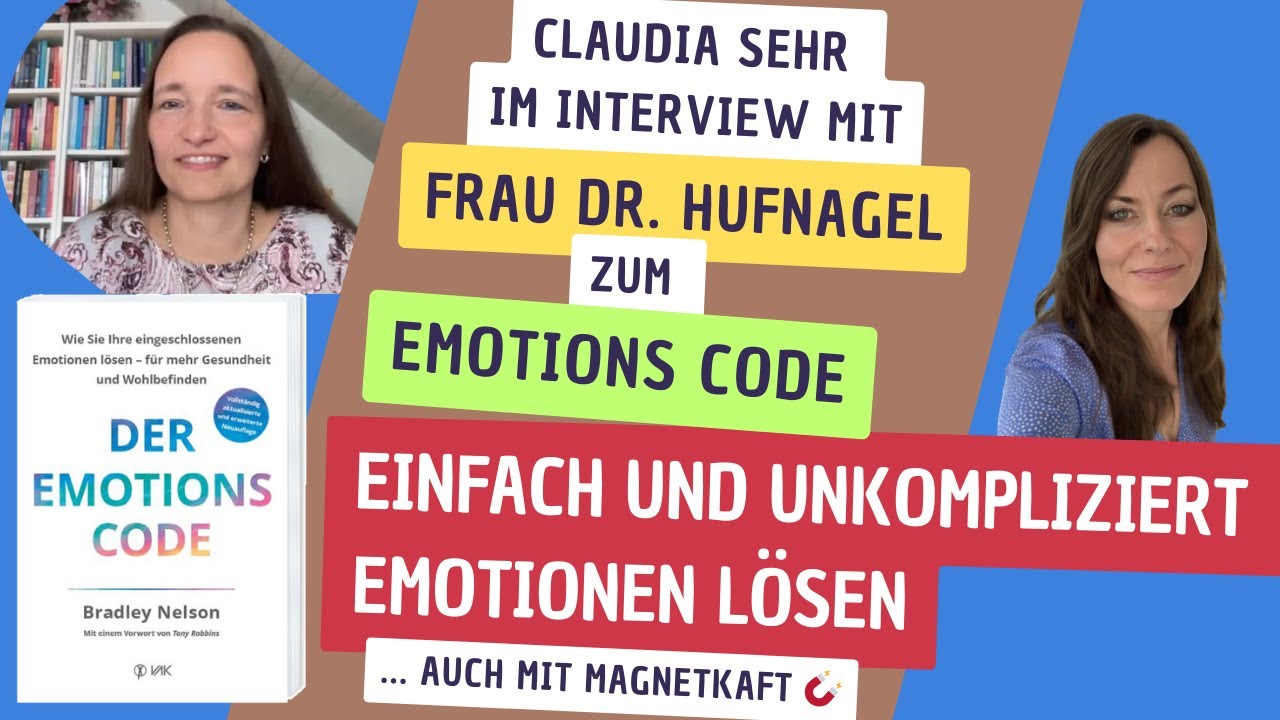 Mit dem Emotions Code und Magneten einfach & unkompliziert Blockaden l&ouml;sen | Interview Dr. Hufnagel