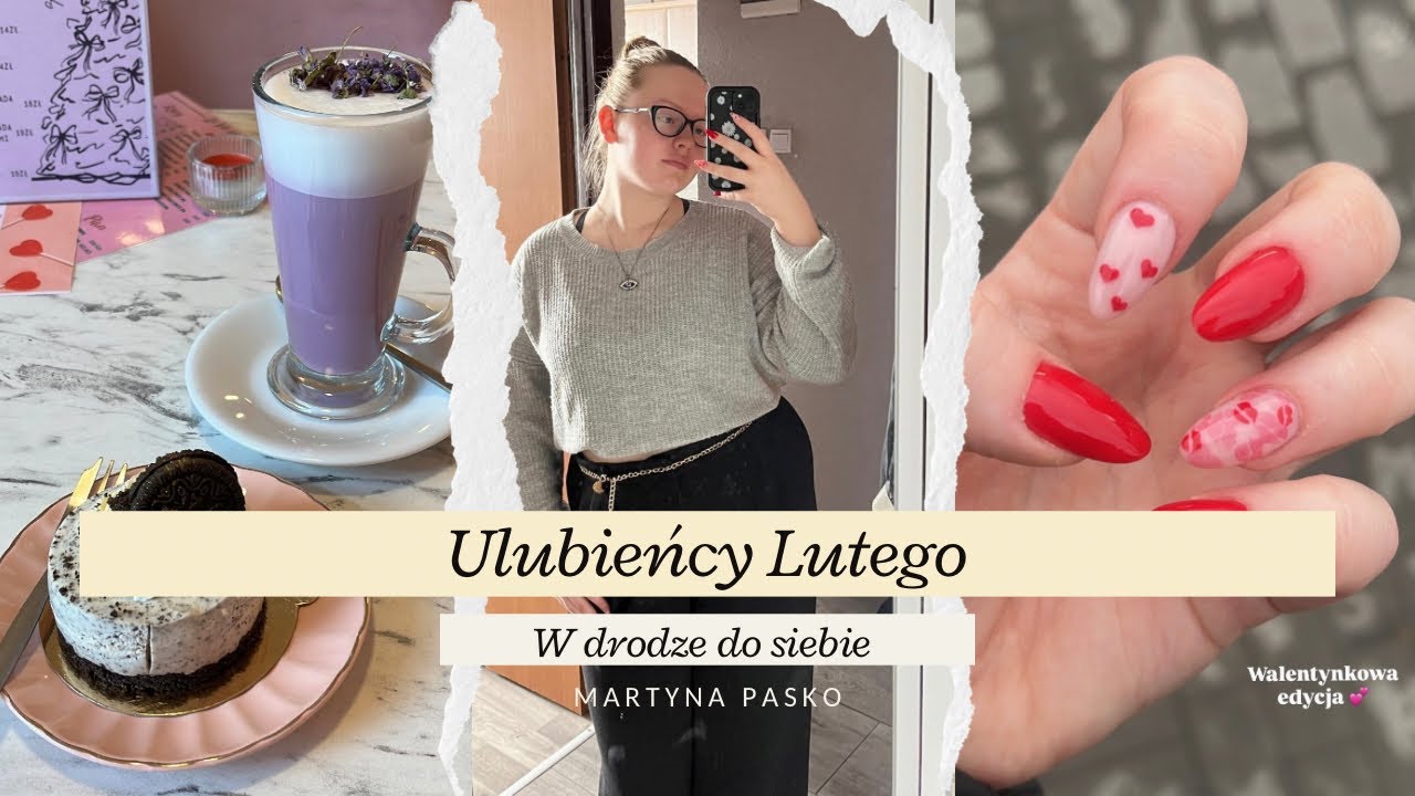 Ulubieńcy Lutego 🤍💋