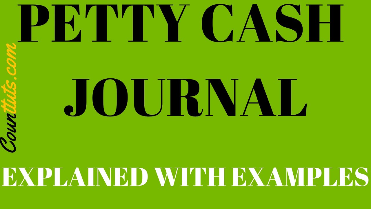 📌 Petty Cash Journal | Explained with Examples | Accounting for Beginners | Counttuts