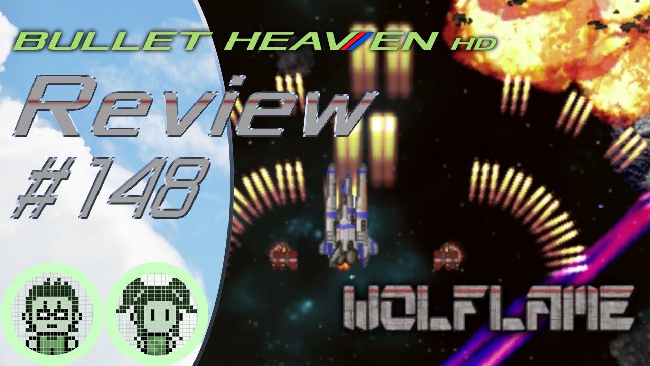 Bullet Heaven HD60 #148 - Wolflame [PC]
