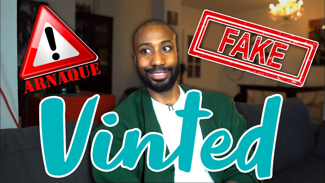 VINTED ARNAQUES ET FAKE