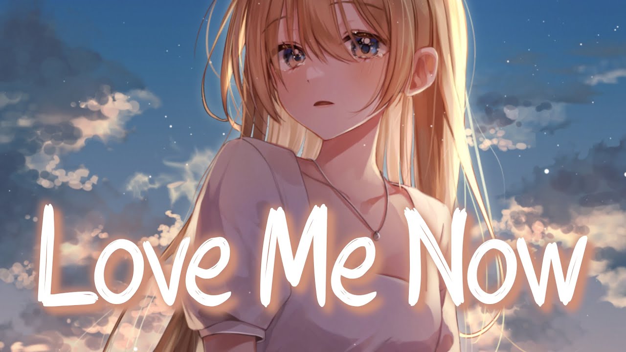 「Nightcore」 Love Me Now - Kygo x Zoe Wees ♡ (Lyrics)