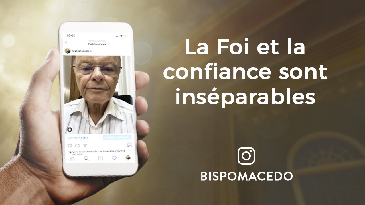 La Foi et la confiance sont inséparables - Évêque Macedo