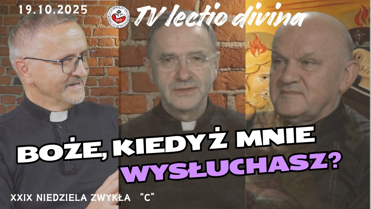 Kiedy wreszcie mnie wysłuchasz? TV lectio divina - XXIX Niedziela zwykła 