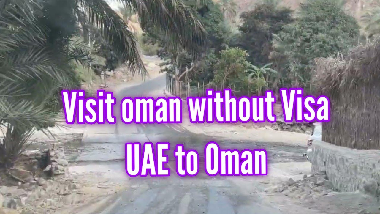 Visit Oman Without a Visa: Here's How to 