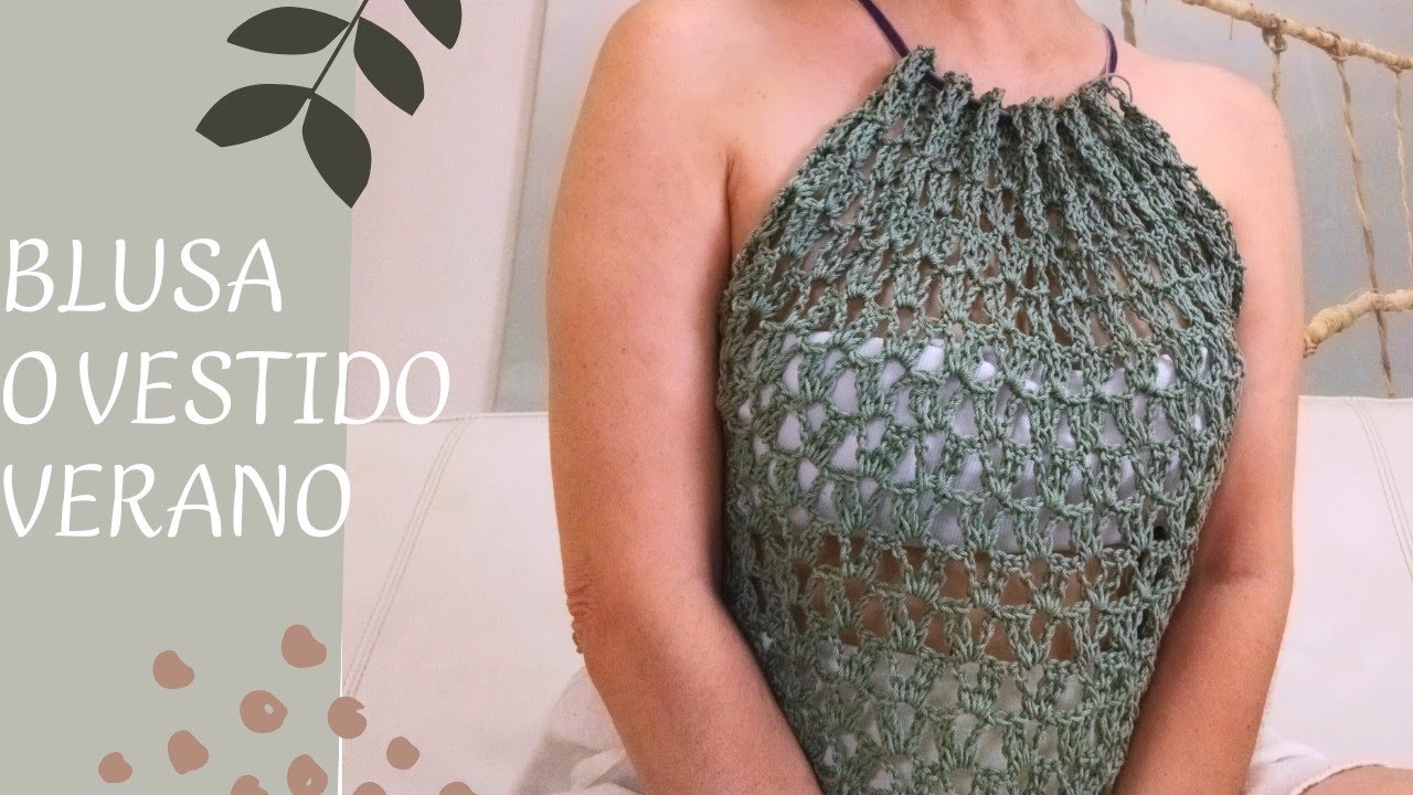 BLUSA, TOP  O VESTIDO CROCHET VERANO 😍💚🌞Para principiantes o no ☺️