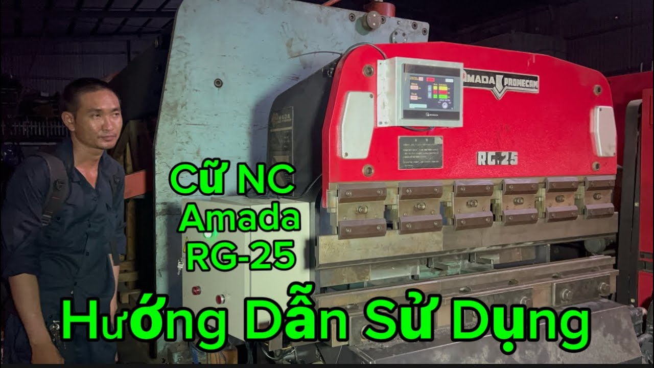 Hướng Dẫn sử Dụng Máy chấn | AMADA RG-25 | cữ tiếng việt | Dễ sủ dụng | LH 0938312207