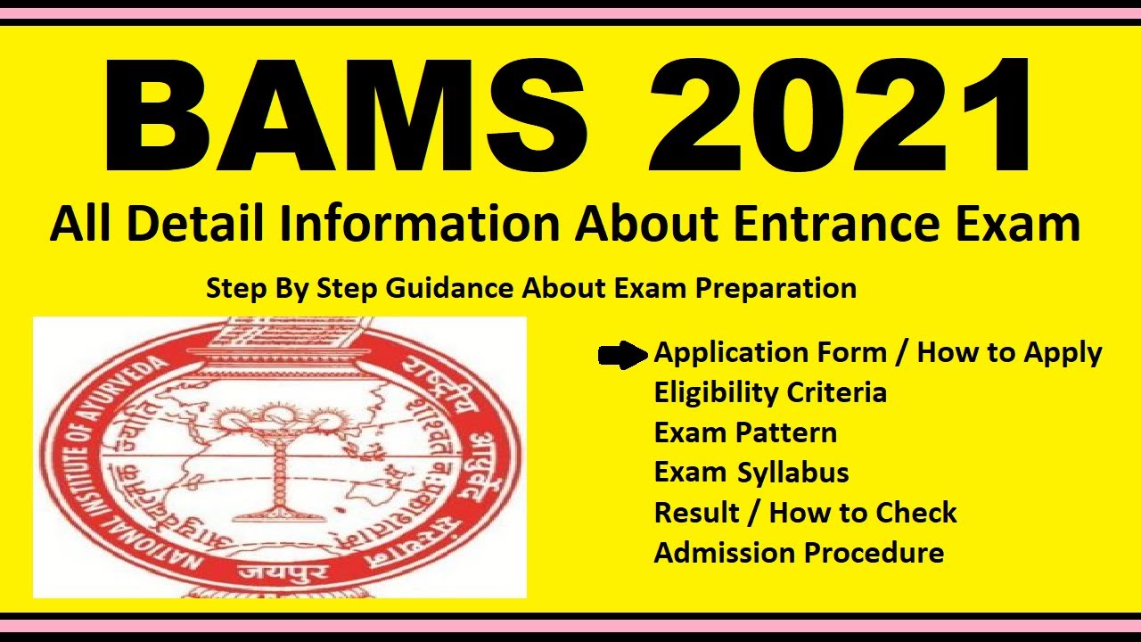BAMS 2021 - Notification, Dates, Application, Eligibility, Admit Card, Pattern, Syllabus, Result