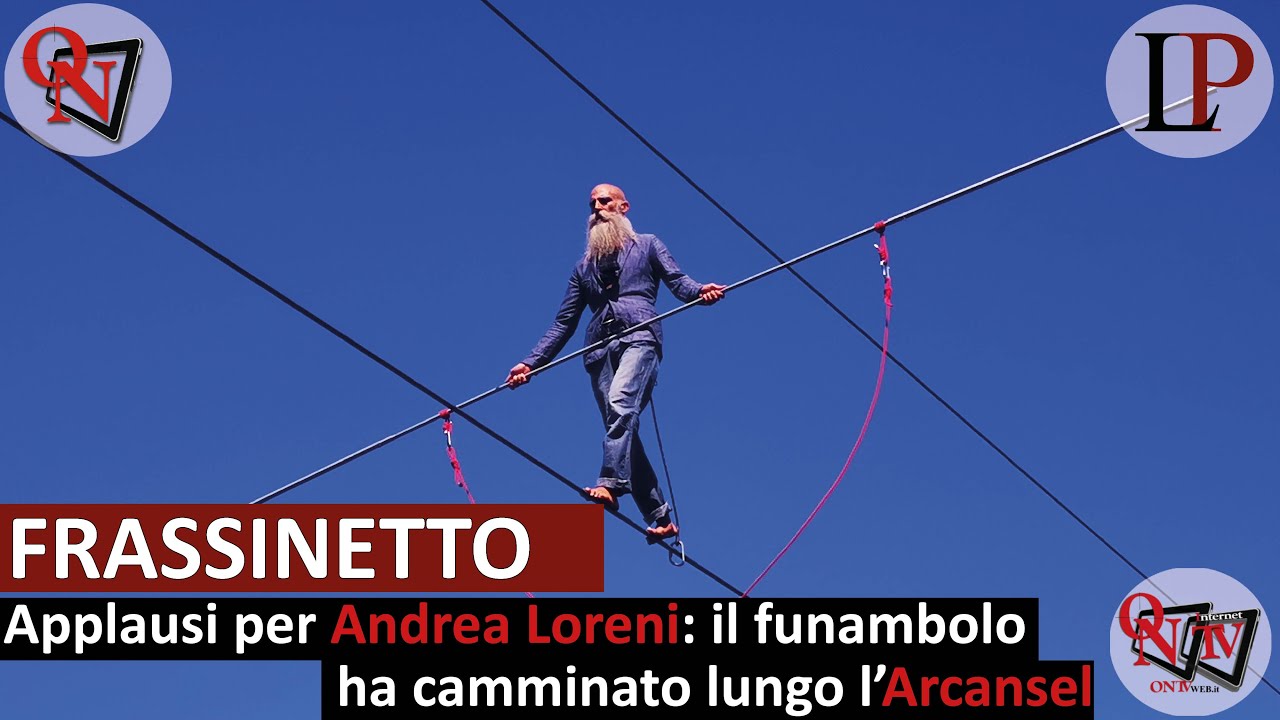FRASSINETTO – Applausi per Andrea Loreni: il funambolo ha camminato lungo l’Arcansel