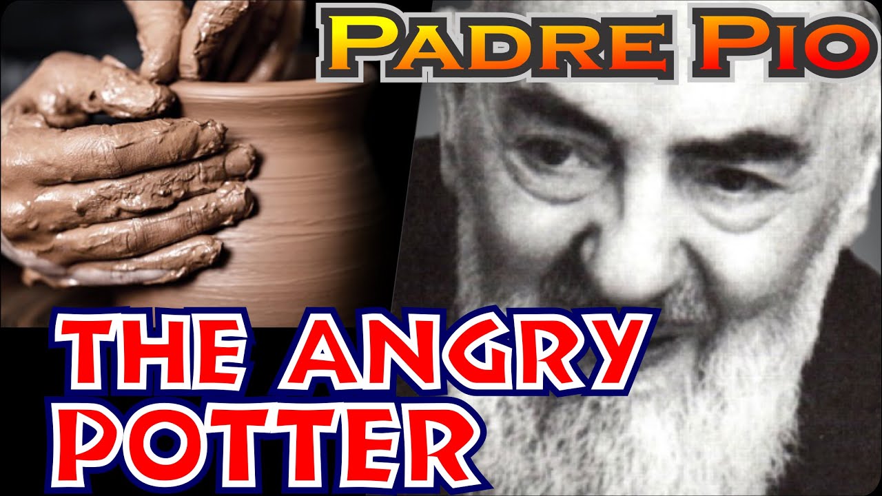 Padre Pio And The Miracle Of The Potter.