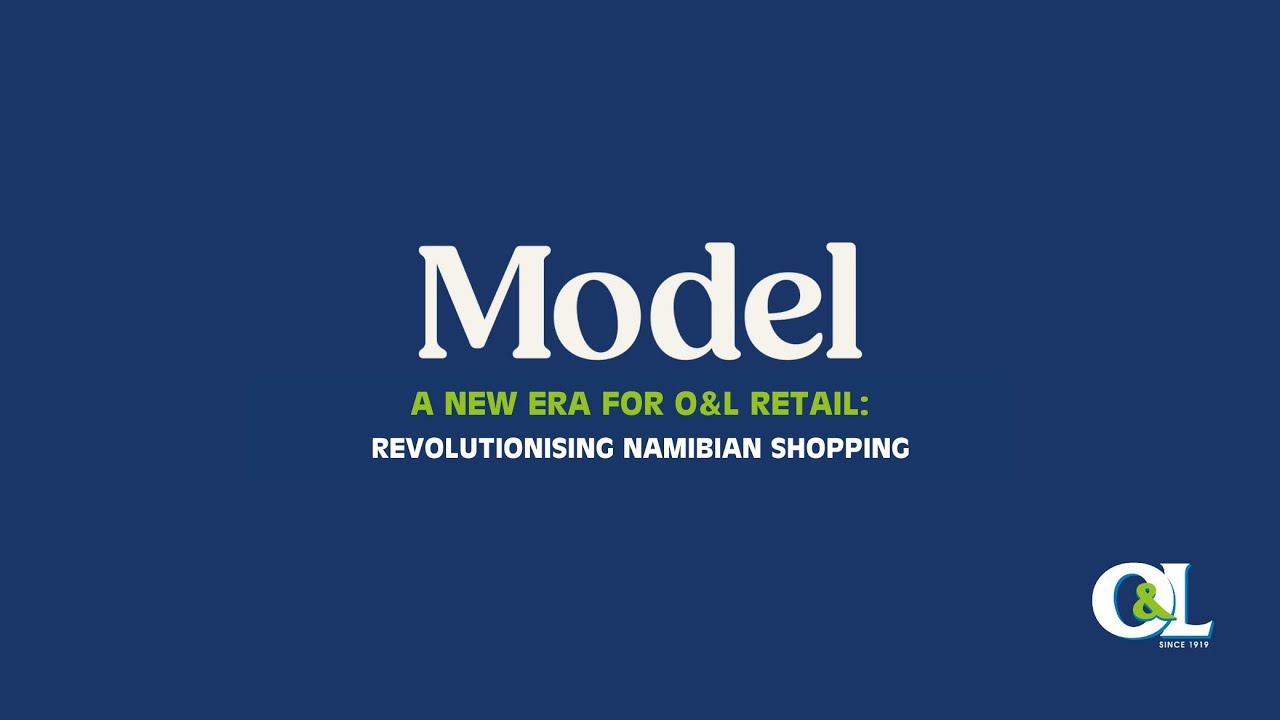 Model - A New Era For O&L Retail: Revolutionising Namibia