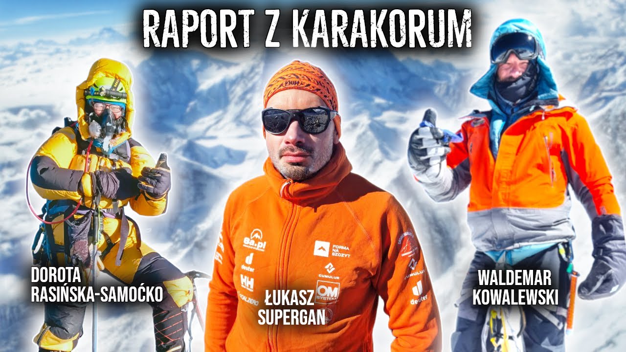 POLACY RUSZAJĄ W KARAKORUM! K2, BROAD PEAK, NANGA PARBAT (Kowalewski, Supergan, Rasińska-Samoćko)
