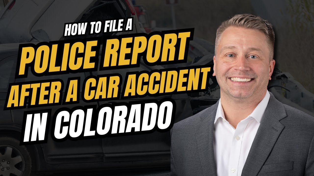 How to file a Police Report after a Car Accident in Colorado