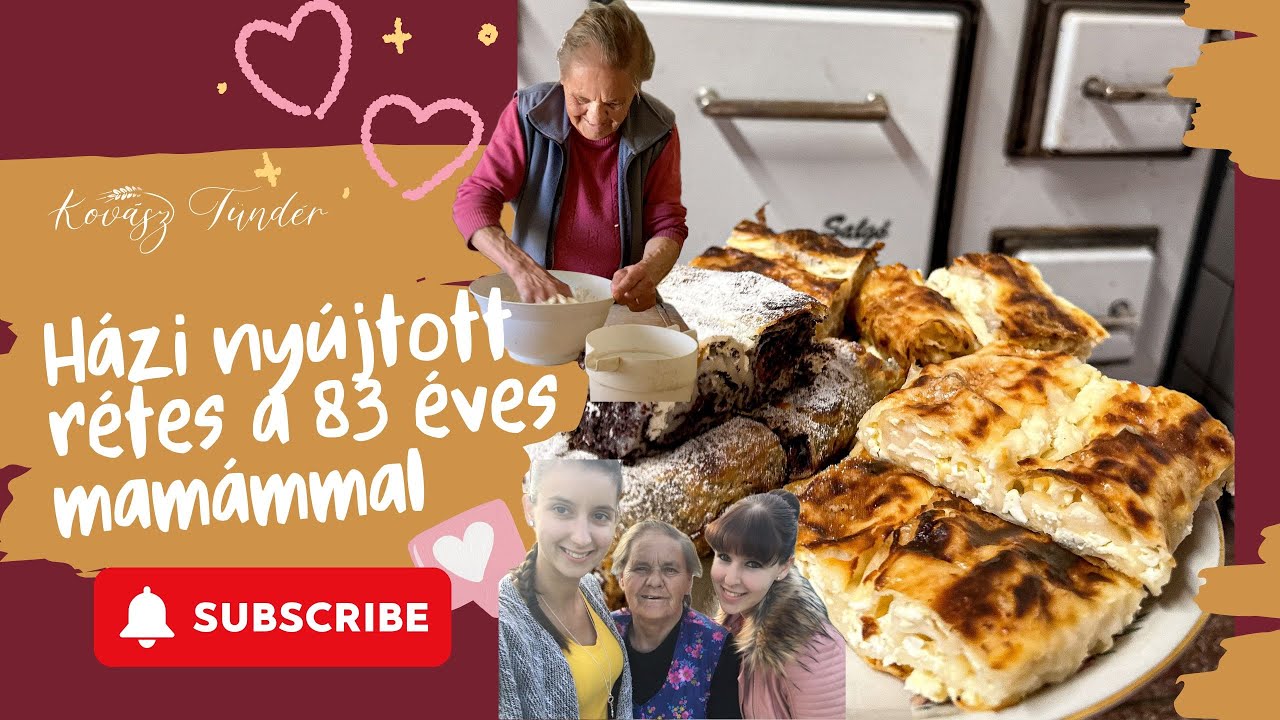 🧓🏼Házi nyújtott rétes ahogy három generáció készíti | KovászTündér