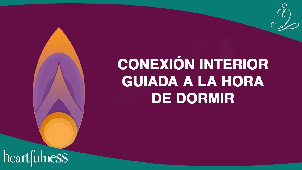 Oraci&oacute;n Heartfulness-Conexi&oacute;n interior