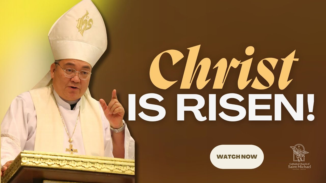 Christ is Risen | +Bp. Romie- Jun Peñalosa| April 20, 2025