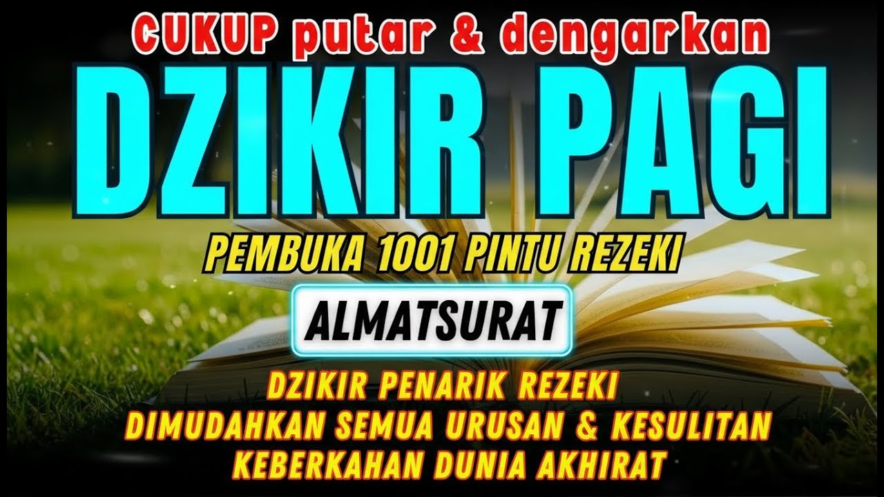 RAHASIA REZEKI LANCAR, SELAMAT DUNIA AKHIRAT | Dzikir Al-Ma’tsurat Membawa Ketenangan & Keberkahan