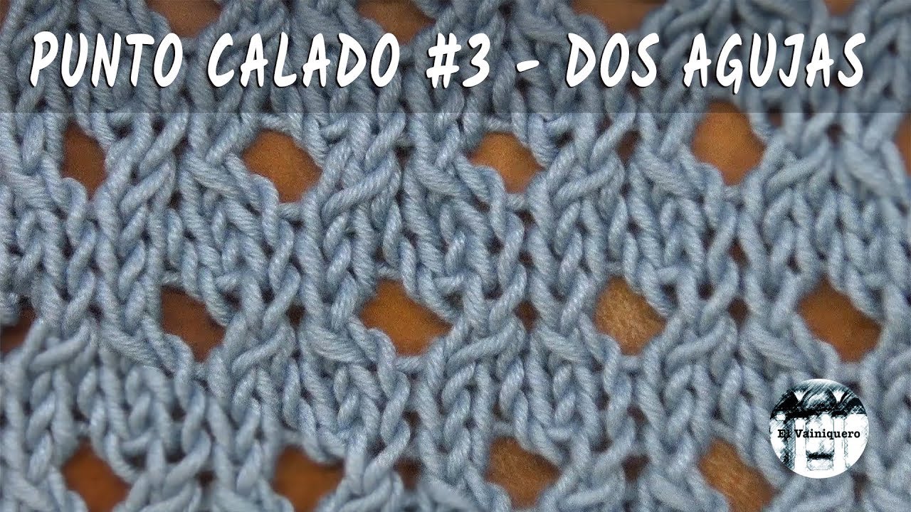 Punto calado #3 - Dos agujas, tricot, calceta - Tutorial paso a paso
