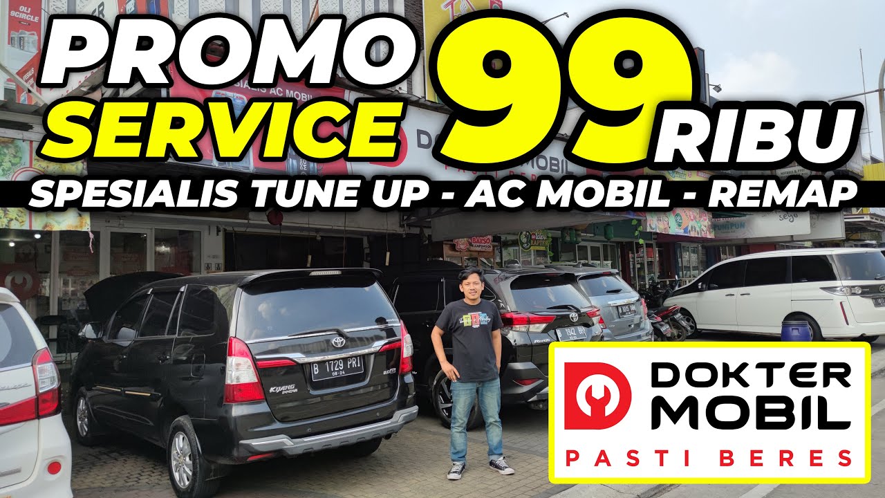 LAGI PROMO SERVICE DI DOKTER MOBIL HANYA 99 RIBU! Tune Up, General Check Up dan Cuci AC, ReMap