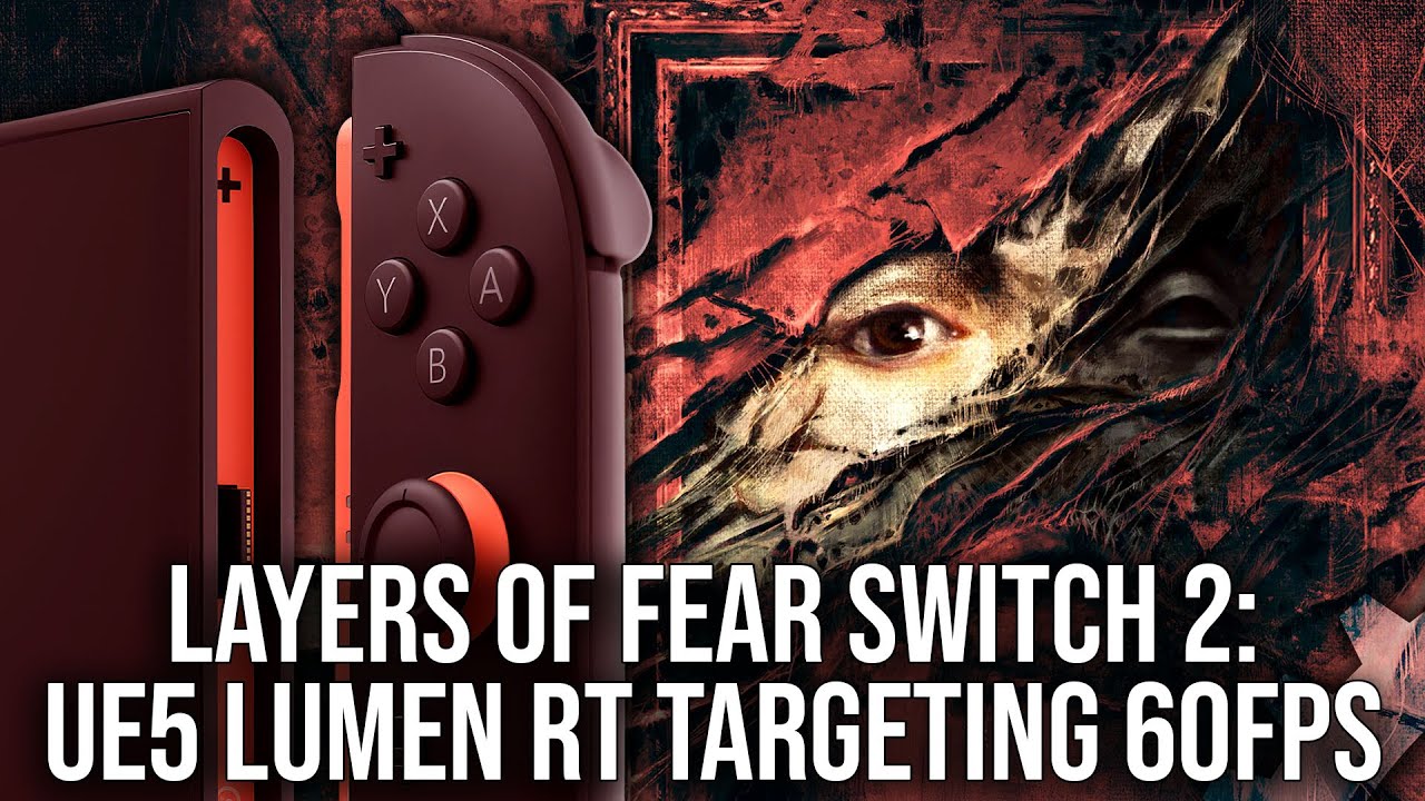 Switch 2 UE5 Lumen Ray Tracing Targeting 60FPS - Layers of Fear Review