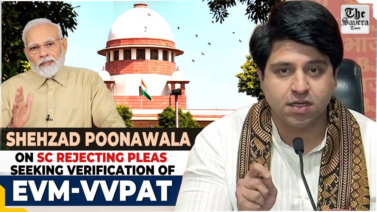 Shehzad Poonawala on SC rejecting pleas seeking verification of EVM-VVPAT