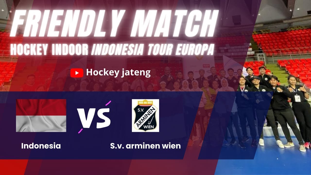 FRIENDLY MATCH Indonesia vs S.v Arminen Wien (Hockey Indoor Indonesia Tour Europa)