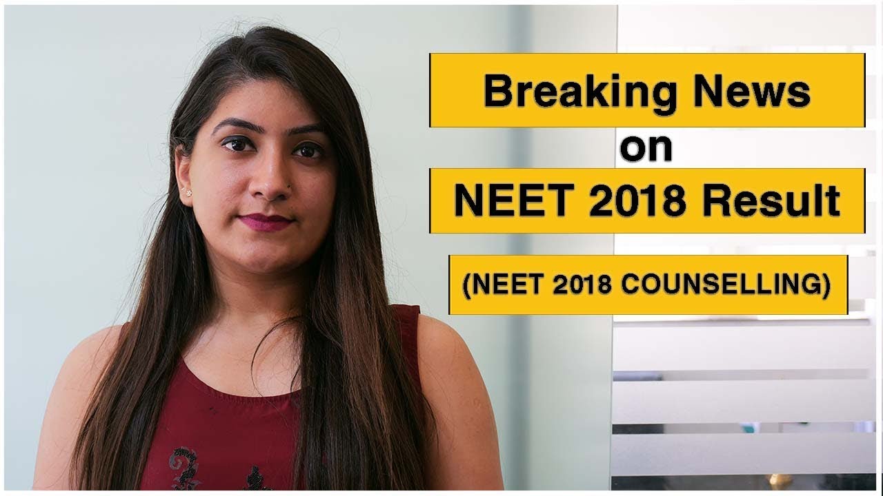 Breaking News on Neet 2018 Results | NEET 2018 cut off after Result | NEET Counselling 2018