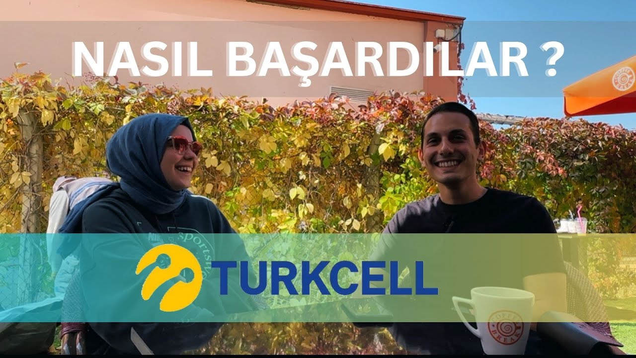 Nasıl Başardılar ? | TURKCELL'de Staj