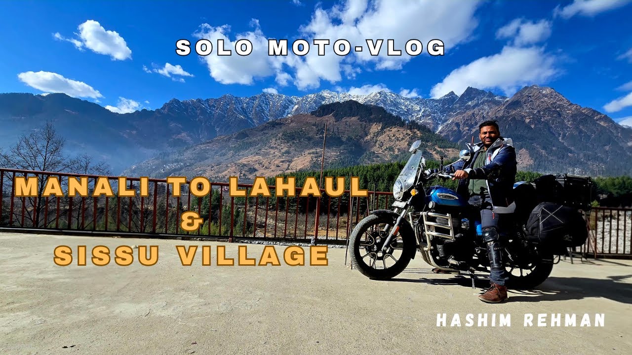 Manali to Atal-Tunnel & Lahaul-Sissu Village (Delhi to Manali Solo Moto-Vlog Part #2)